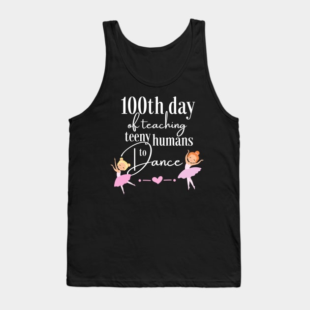 100 days of school for dance teachers Tank Top by Dancespread